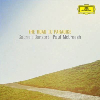 McCreesh/ Gabrieli Consort - Road to Paradise