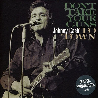 Johnny Cash - Don't Take Your Guns to Town