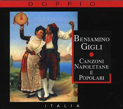 Enrico Gigli - Canzoni Napoletane E Popolari