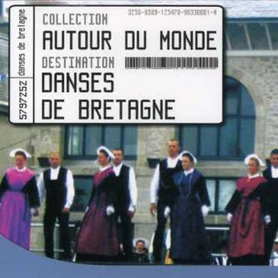 Autour Du Monde - Danses de Bretagne