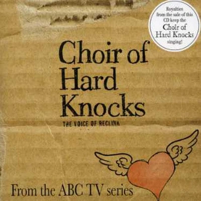 Choir of Hard Knocks - From the Heart