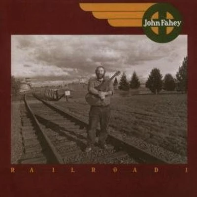 John Fahey - Railroad I