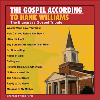 Gospel According to Hank Williams: Bluegrass/ Var - Gospel According To Hank Williams: The Bluegrass Gospel Tribute