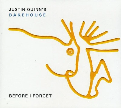 Justin Quinn Bakehouse - Before I Forget