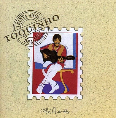 Toquinho - 30 Anos de Musica