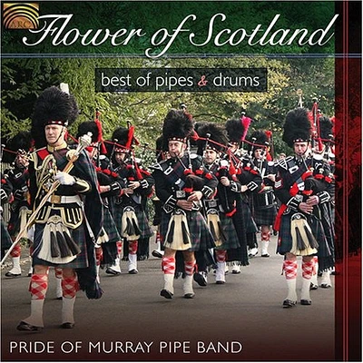 Pride of Murray Pipe Band - Flower Of Scotland: Best Of Pipes and Drums