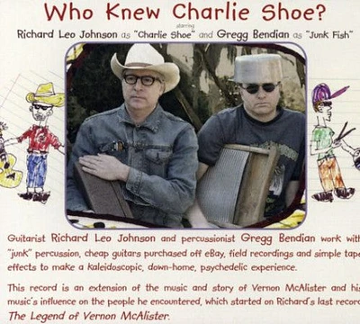 Richard Johnson Leo/ Gregg Bendian - Who Knew Charlie Shoe