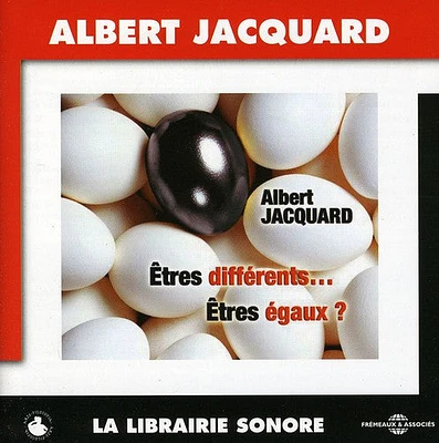 Albert Jacquard - Etres Differents...Etres Egaux