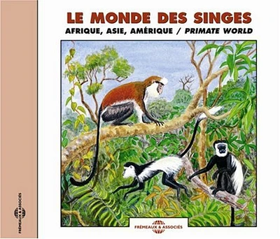 Sounds of Nature - Primate World: Africa, Asia, America and Madagascar