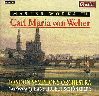 Weber - Master Works III Carl Maria Von Weber