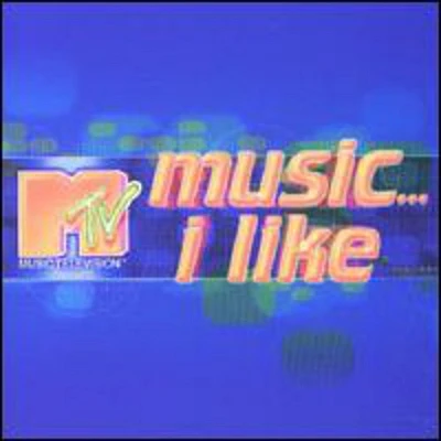 MTV Music I Like/ Various - MTV Music I Like