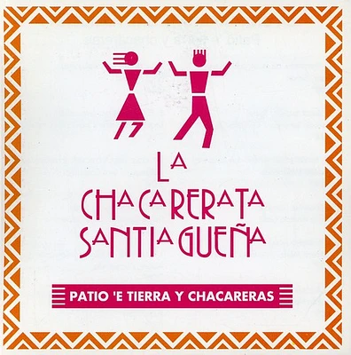 Chacarerata Santiaguena - Patio E Tierra y Chacareras