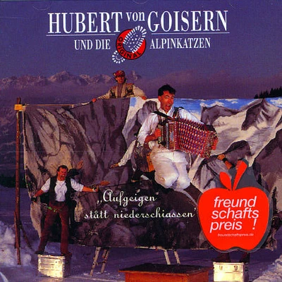 Hubert Goisern - Aufgeig'n Statt Niederschiass'n