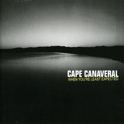 Cape Canaveral - When You're Least Expecte