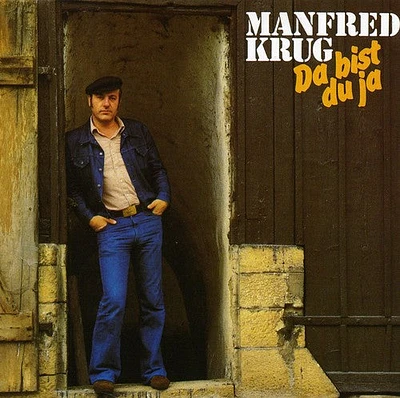 Manfred Krug - Da Bist Du Ja