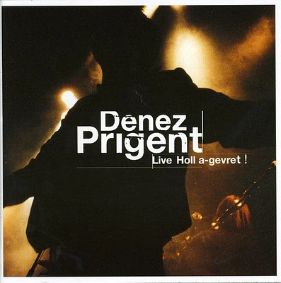 Denez Prigent - Holl A-Gevret