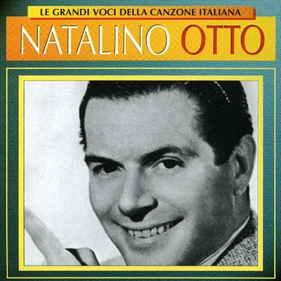 Natalino Otto - Le Grandi Voci Della Canzone