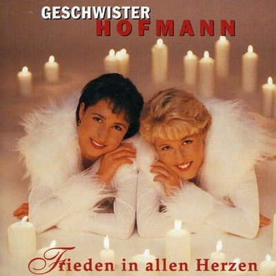 Geschwister Hofmann - Frieden in Allen Herzen