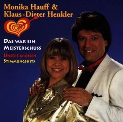 Monika Hauff / Klaus-Dieter Henkler - Unsere Grossten Erfolge