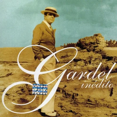 Carlos Gardel - Gardel Inedito