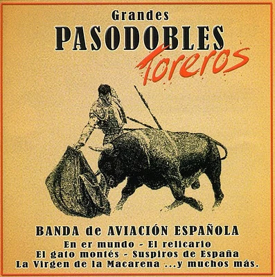 Banda de Aviacion Espanola - Grandes Pasodobles Toreros