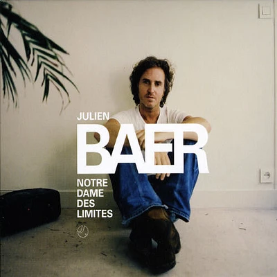 Julien Baer - Notre-Dame Des Limites