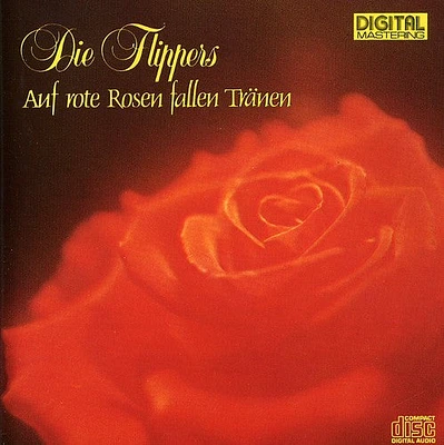 Die Flippers - Auf Rote Rosen Fallen Tranen