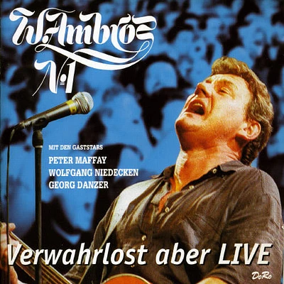 Wolfgang Ambros - Verwahrlost Aber Live