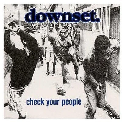 Downset - Check Your People