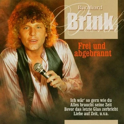 Bernhard Brink - Frei & Abgebrannt