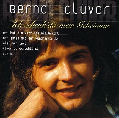 Bernd Cluver - Ich Schenk' Dir Mein Geheimnis