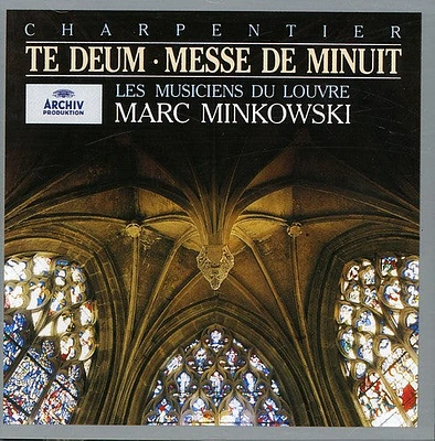 Charpentier/ Les Musiciens Du Louvre/ Minkowski - Te Deum