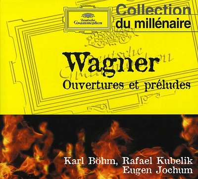 Wagner/ Bohm/ Kubelik/ Jochum - Wagner: Overtures & Preludes