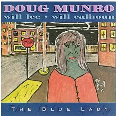 Doug Munro / Will Lee / Will Calhoun - Blue Lady