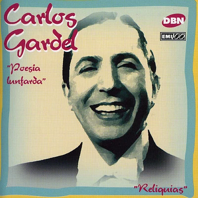 Carlos Gardel - Poesia Lunfarda