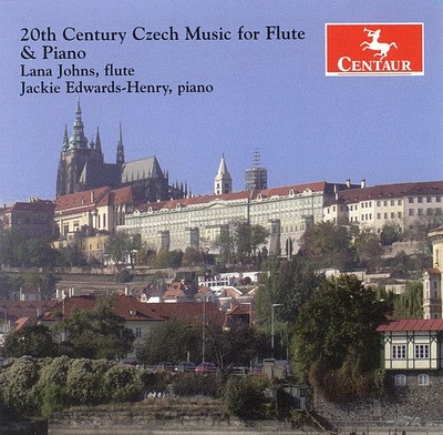 Eben/ Drizga/ Feld/ Johns/ Edwards-Henry - 20th Century Czech Music for Flute & Piano