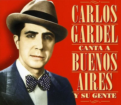 Carlos Gardel - Canta A Buenos Aires Y Su