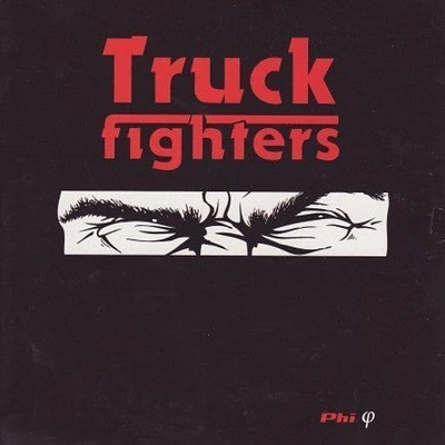 Truckfighters - Phi