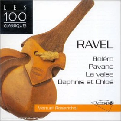 Ravel/ Rosenthal/ Paris Opera Orch - Ravel: Daphnis Et Chloe / Bolero / la Valse