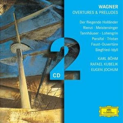 Wagner/ Bohm/ Kubelik/ Johum - Overtures & Preludes