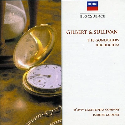 Gilbert/ Godfrey/ D'Oyly Carte Opera Company - Gilbert & Sullivan: Gondoliers (Highlights)