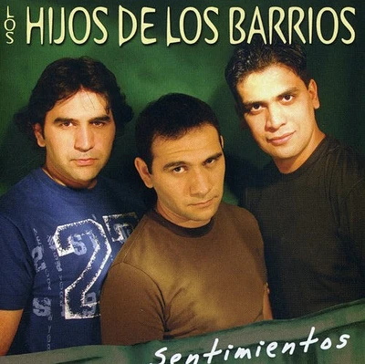 Hijos De Los Barrios - Sentimientos