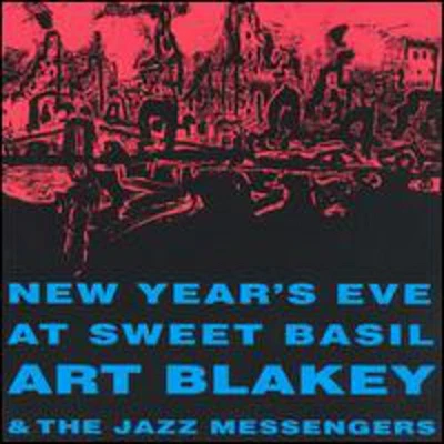 Art Blakey & Jazz Messengers - New Year's Eve at Sweet Basil