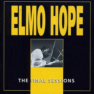 Elmo Hope - Final Sessions