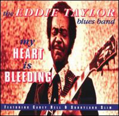 Eddie Taylor - My Heart Is Bleeding