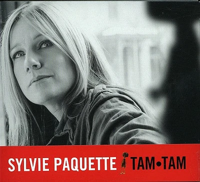 Sylvie Paquette - Tam-Tam