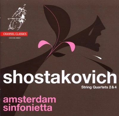 Shostakovich/ Amsterdam Sinfonietta - String Quartets Nos 2 & 4