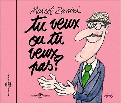 Marcel Zanini - Tu Veux Ou Tu Veux Pas?