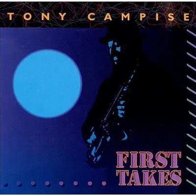 Tony Campise - First Takes