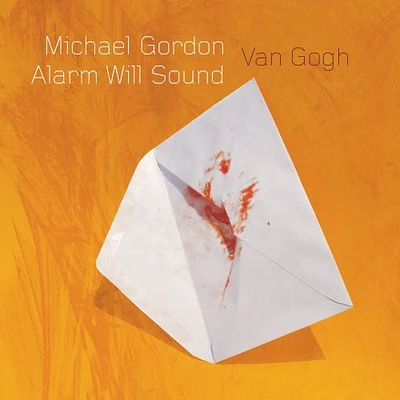 Gordon/ Alarm Will Sound/ Pierson - Van Gogh